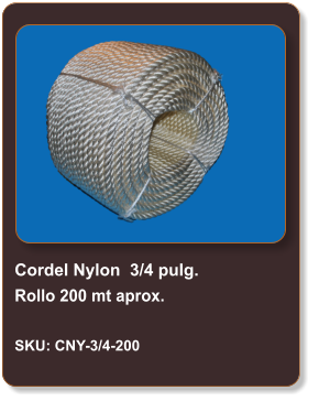 Cordel Nylon  3/4 pulg. Rollo 200 mt aprox.  SKU: CNY-3/4-200