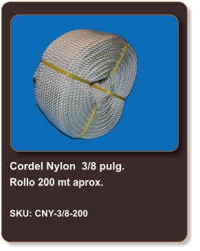 Cordel Nylon  3/8 pulg. Rollo 200 mt aprox.  SKU: CNY-3/8-200