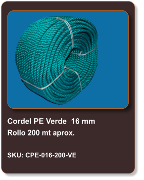 Cordel PE Verde  16 mm Rollo 200 mt aprox.  SKU: CPE-016-200-VE