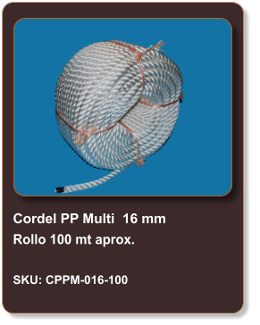 Cordel PP Multi  16 mm Rollo 100 mt aprox.  SKU: CPPM-016-100