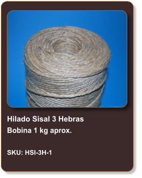 Hilado Sisal 3 Hebras Bobina 1 kg aprox.  SKU: HSI-3H-1