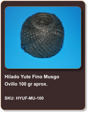 Hilado Yute Fino Musgo Ovillo 100 gr aprox.  SKU: HYUF-MU-100