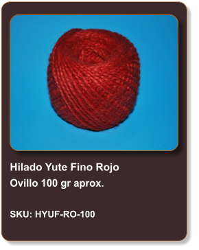 Hilado Yute Fino Rojo Ovillo 100 gr aprox.  SKU: HYUF-RO-100