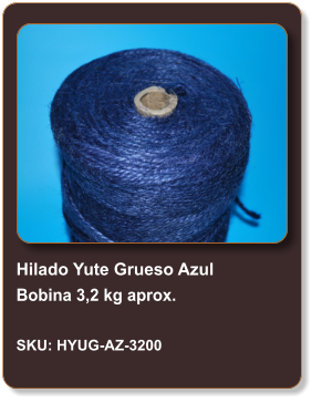 Hilado Yute Grueso Azul Bobina 3,2 kg aprox.  SKU: HYUG-AZ-3200