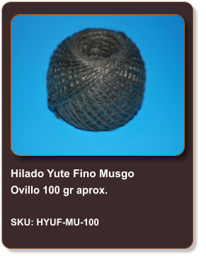Hilado Yute Fino Musgo Ovillo 100 gr aprox.  SKU: HYUF-MU-100