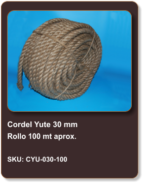 Cordel Yute 30 mm Rollo 100 mt aprox.  SKU: CYU-030-100