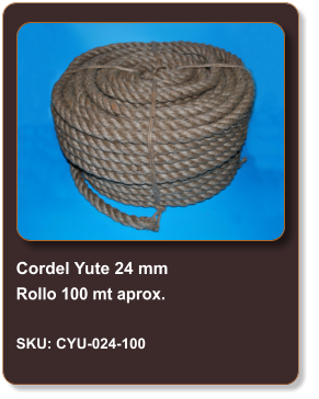 Cordel Yute 24 mm Rollo 100 mt aprox.  SKU: CYU-024-100