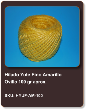Hilado Yute Fino Amarillo Ovillo 100 gr aprox.  SKU: HYUF-AM-100