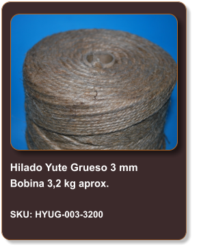 Hilado Yute Grueso 3 mm Bobina 3,2 kg aprox.  SKU: HYUG-003-3200