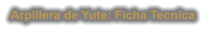 Arpillera de Yute: Ficha Tecnica