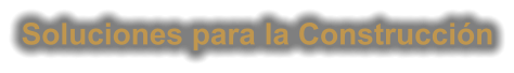 Soluciones para la Construcción