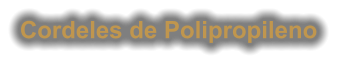 Cordeles de Polipropileno