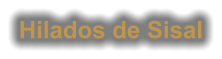 Hilados de Sisal