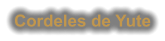 Cordeles de Yute