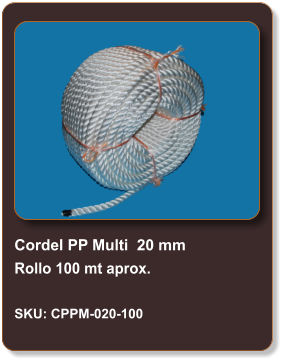 Cordel PP Multi  20 mm Rollo 100 mt aprox.  SKU: CPPM-020-100