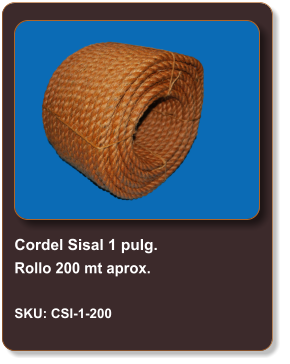 Cordel Sisal 1 pulg. Rollo 200 mt aprox.  SKU: CSI-1-200