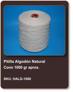Pitilla Algodón Natural Cono 1000 gr aprox.  SKU: HALG-1000